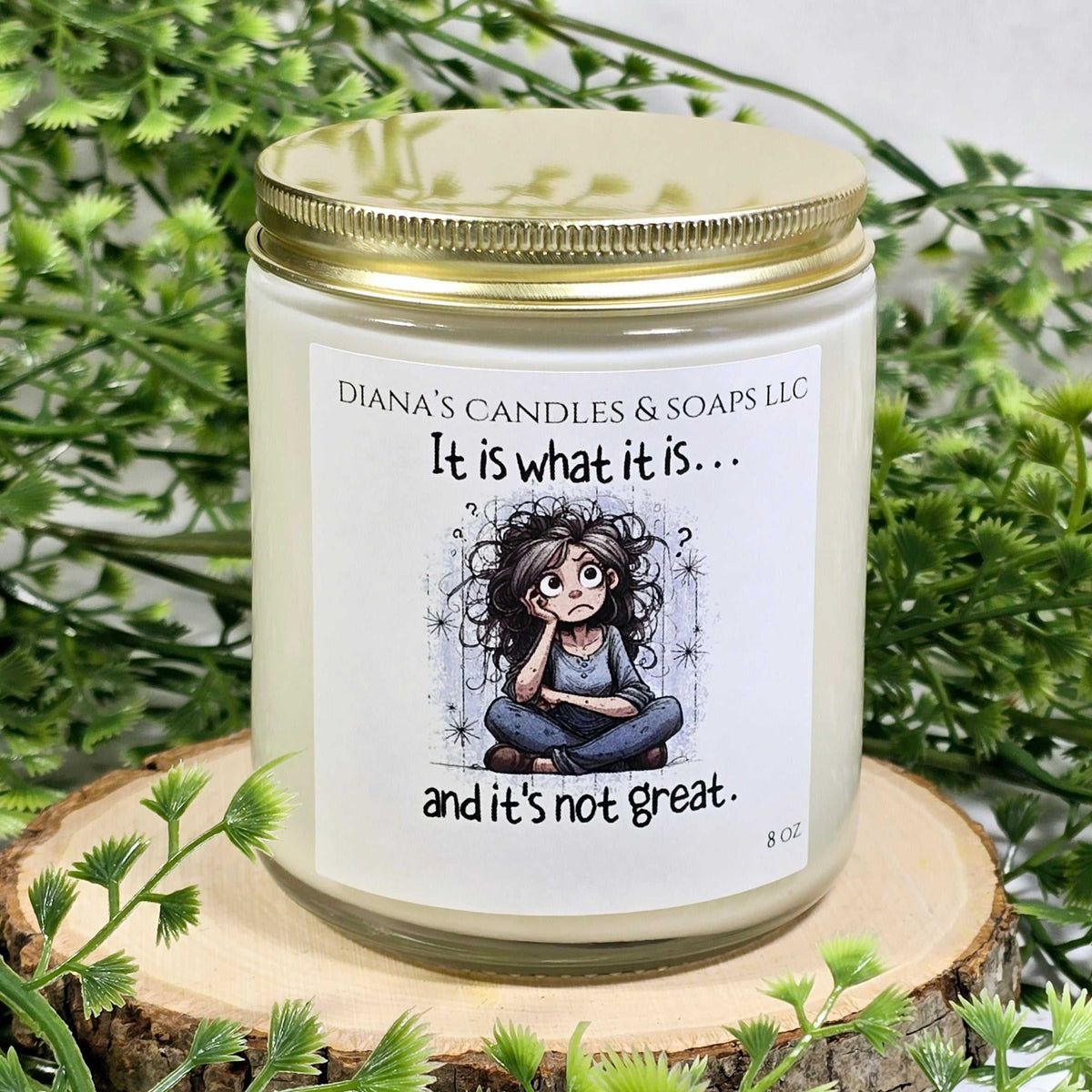 It is what it is Candle
